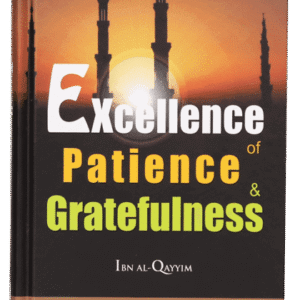Excellence of Patience and Gratefulness