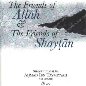 Friends of Allah and the Friends of Shaytan