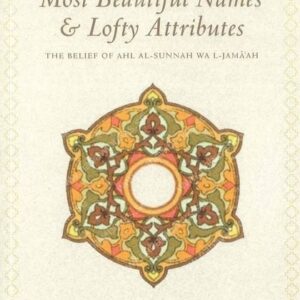 Tawhid Of Allah's Most Beautiful Names & Lofty Attributes