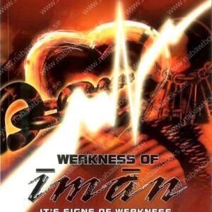 Weakness of Iman: Its Signs of Weakness, Causes and Cures