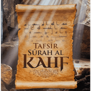 Tafsir Surah al-Kahf by Sheikh Uthaymeen
