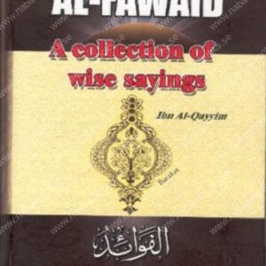 Al Fawaid - A Collection Of Wise Sayings by Ibn al-Qayyim