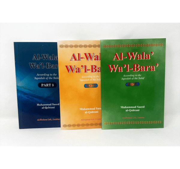 Al-Wala Wal-Bara: According To The Aqeedah Of The Salaf (3 Parts)
