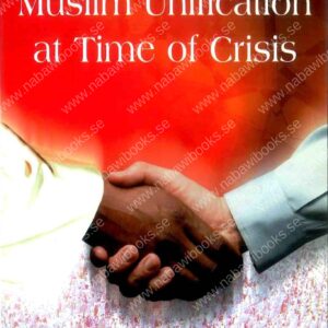 Muslim Unification at Time of Crises