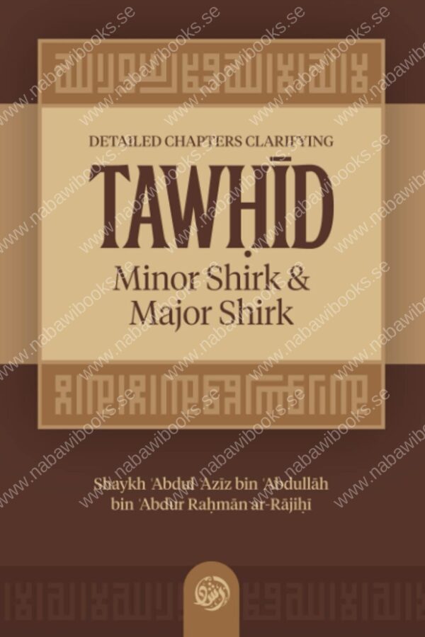 Tawhid Minor Shirk & Major Shirk