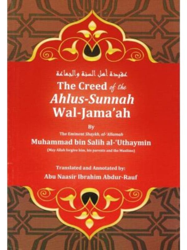 The Creed Of The Ahlus-Sunnah Wal-Jama’ah