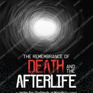 The Remembrance of Death And the Afterlife