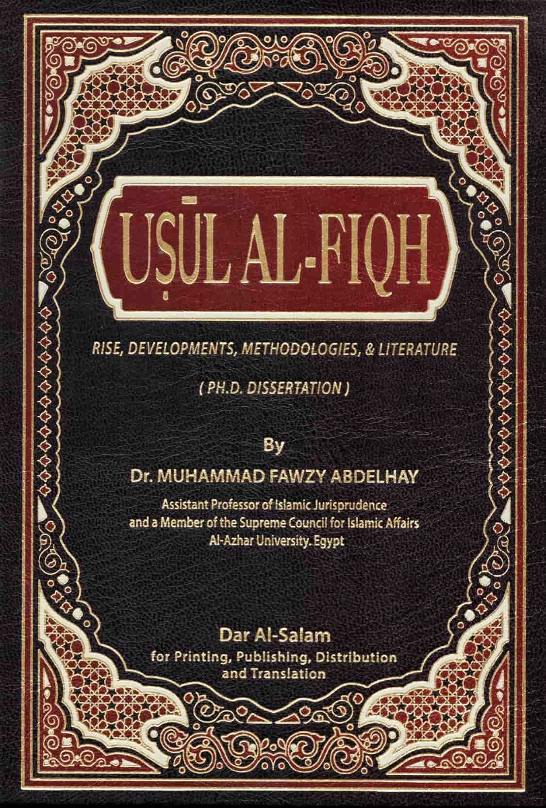 Usul al-Fiqh: Rise, Developments, Methodologies & Literature