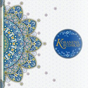 Koranens Budskap (Arabiska - Svenska)